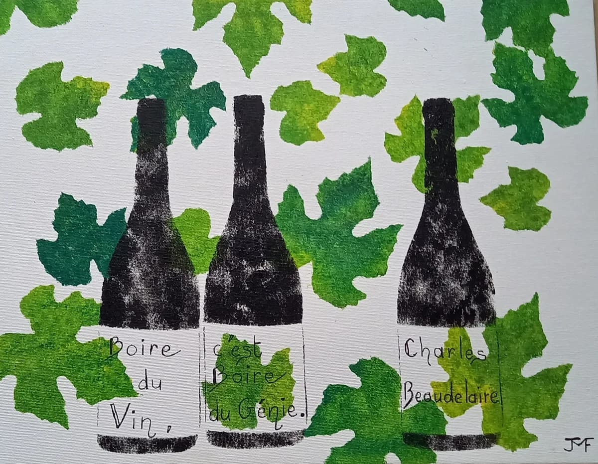 "Boire du vin, c'est boire du génie." Beaudelaire